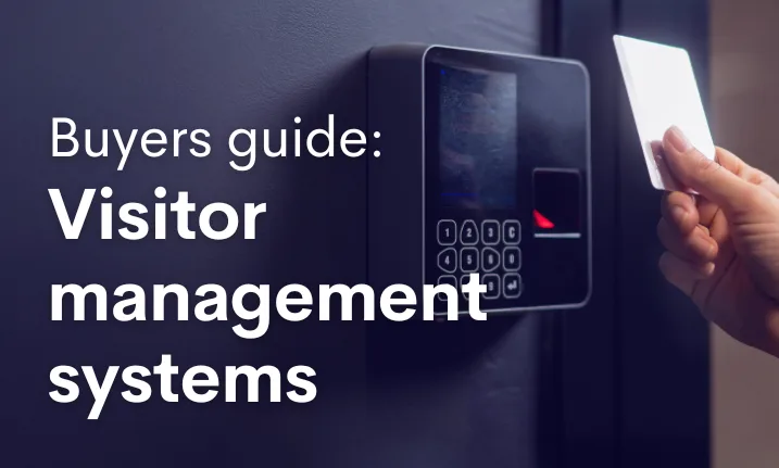 Buyer’s guide: Visitor management systems